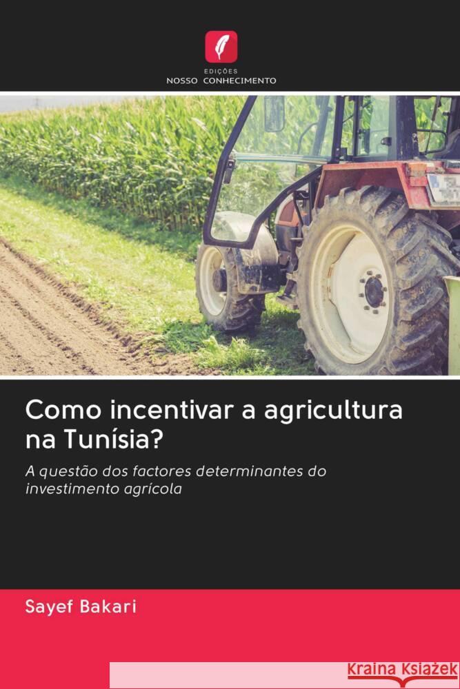 Como incentivar a agricultura na Tunísia? Bakari, Sayef 9786202571197