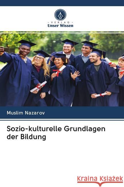 Sozio-kulturelle Grundlagen der Bildung Nazarov, Muslim 9786202574969