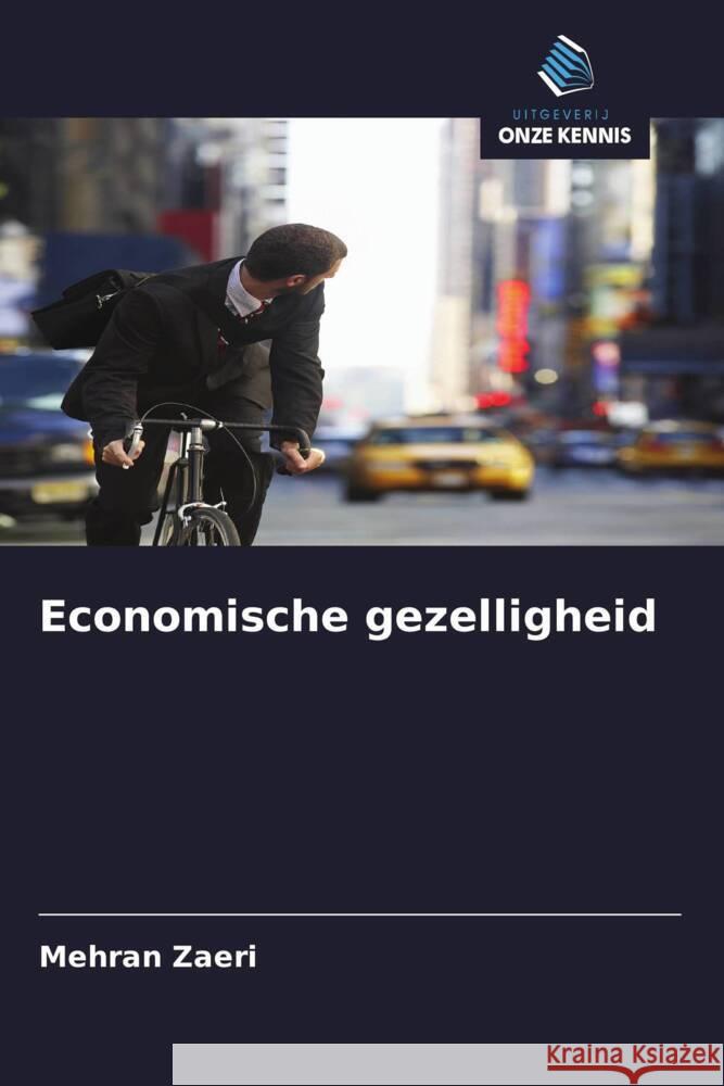 Economische gezelligheid Zaeri, Mehran 9786202575270 Uitgeverij Onze Kennis