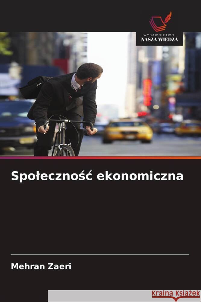 Spolecznosc ekonomiczna Zaeri, Mehran 9786202575287 Wydawnictwo Nasza Wiedza