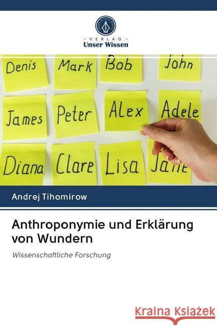 Anthroponymie und Erklärung von Wundern Tihomirow, Andrej 9786202575393 Verlag Unser Wissen