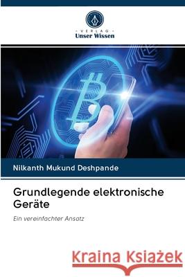 Grundlegende elektronische Geräte Deshpande, Nilkanth Mukund 9786202576574