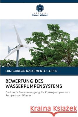 Bewertung Des Wasserpumpensystems Nascimento Lopes, Luiz Carlos 9786202579117