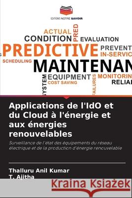 Applications de l'IdO et du Cloud à l'énergie et aux énergies renouvelables Thalluru Anil Kumar, T Ajitha 9786202592925