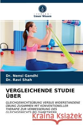 Vergleichende Studie Über Dr Nensi Gandhi, Dr Ravi Shah 9786202594462