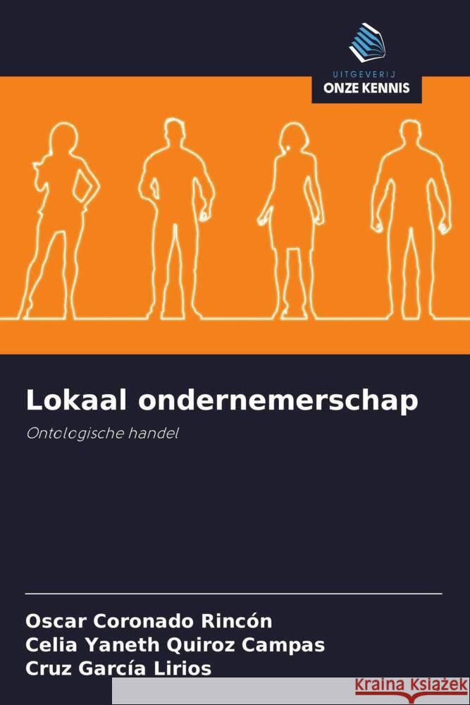 Lokaal ondernemerschap Rincón, Oscar Coronado, Quiroz Campas, Celia Yaneth, Lirios, Cruz García 9786202598194