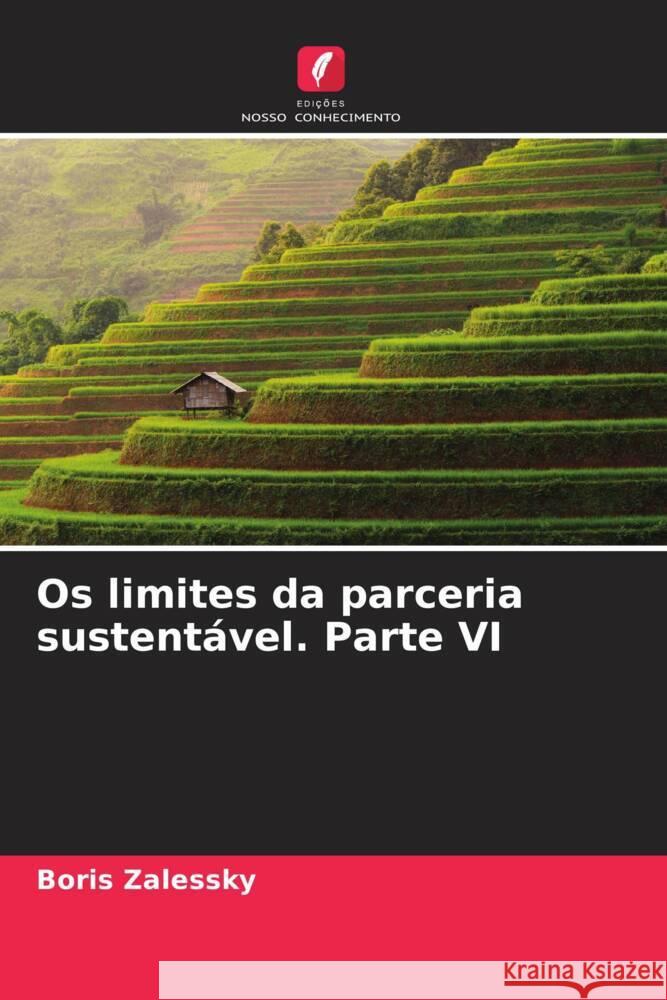 Os limites da parceria sustentável. Parte VI Zalessky, Boris 9786202599450 Edições Nosso Conhecimento