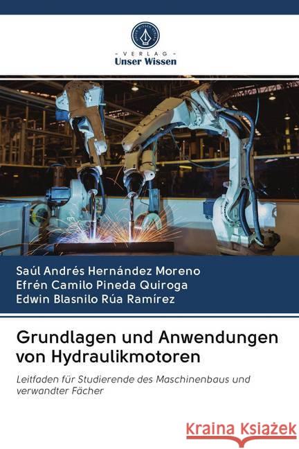 Grundlagen und Anwendungen von Hydraulikmotoren Hernández Moreno, Saúl Andrés; Pineda Quiroga, Efrén Camilo; Rúa Ramírez, Edwin Blasnilo 9786202601771