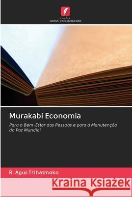 Murakabi Economia R Agus Trihatmoko 9786202605069 Edicoes Nosso Conhecimento