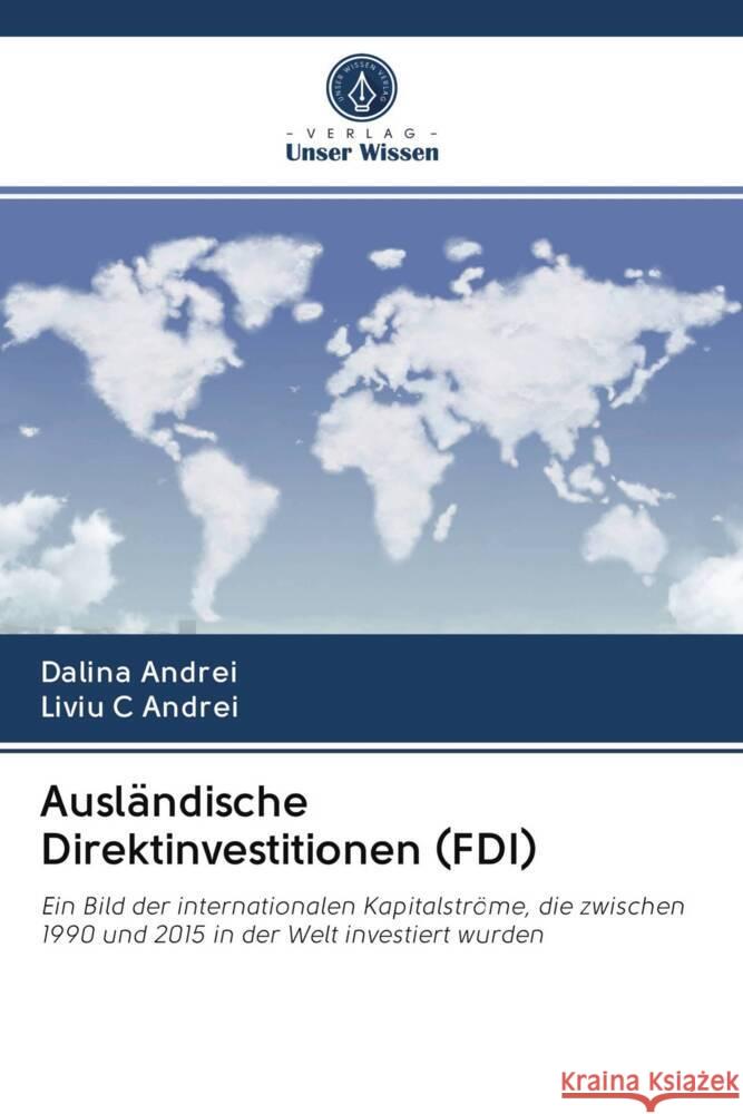 Ausländische Direktinvestitionen (FDI) Andrei, Dalina, Andrei, Liviu C 9786202606059