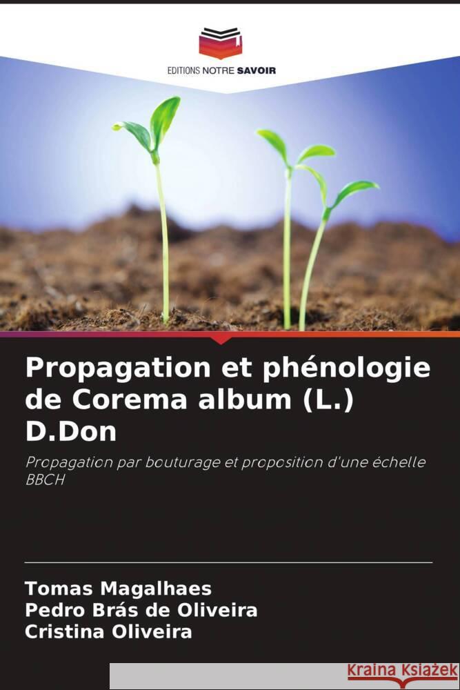 Propagation et ph?nologie de Corema album (L.) D.Don Tomas Magalhaes Pedro Br?s d Cristina Oliveira 9786202607285