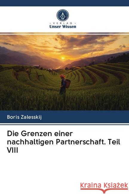 Die Grenzen einer nachhaltigen Partnerschaft. Teil VIII Zalesskij, Boris 9786202611992 Sciencia Scripts