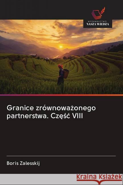 Granice zrównowazonego partnerstwa. Czesc VIII Zalesskij, Boris 9786202612067 Wydawnictwo Bezkresy Wiedzy