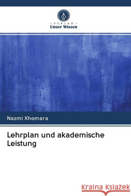 Lehrplan und akademische Leistung Xhomara, Nazmi 9786202613521 Sciencia Scripts