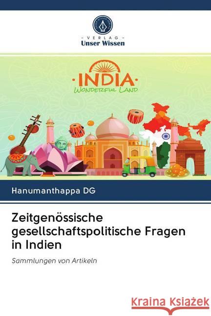 Zeitgenössische gesellschaftspolitische Fragen in Indien : Sammlungen von Artikeln Dg, Hanumanthappa 9786202615693