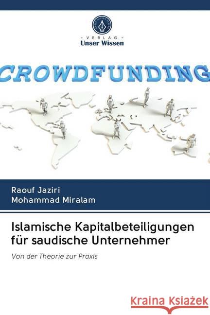 Islamische Kapitalbeteiligungen für saudische Unternehmer : Von der Theorie zur Praxis Jaziri, Raouf; Miralam, Mohammad 9786202617895