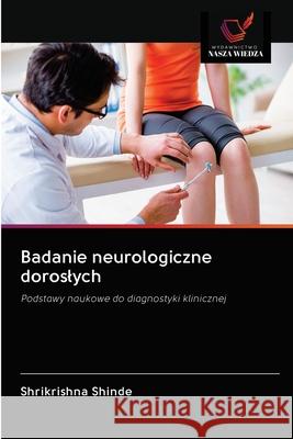 Badanie neurologiczne doroslych Shrikrishna Shinde 9786202623285 Wydawnictwo Nasza Wiedza