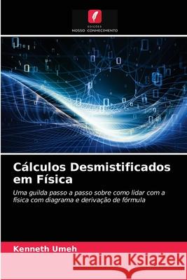 Cálculos Desmistificados em Física Kenneth Umeh 9786202624404