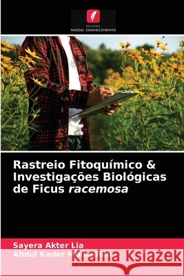 Rastreio Fitoquímico & Investigações Biológicas de Ficus racemosa Sayera Akter Lia, Abdul Kader Mohiuddin 9786202627177 Edicoes Nosso Conhecimento