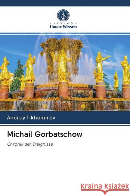 Michail Gorbatschow Tikhomirov, Andrey 9786202629317