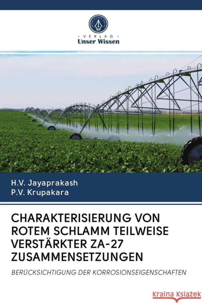 CHARAKTERISIERUNG VON ROTEM SCHLAMM TEILWEISE VERSTÄRKTER ZA-27 ZUSAMMENSETZUNGEN Jayaprakash, H.V., Krupakara, P.V. 9786202637275