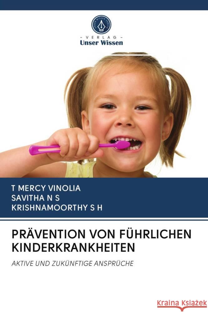 PRÄVENTION VON FÜHRLICHEN KINDERKRANKHEITEN VINOLIA, T MERCY, N. S., Savitha, S. H., Krishnamoorthy 9786202637770 Verlag Unser Wissen