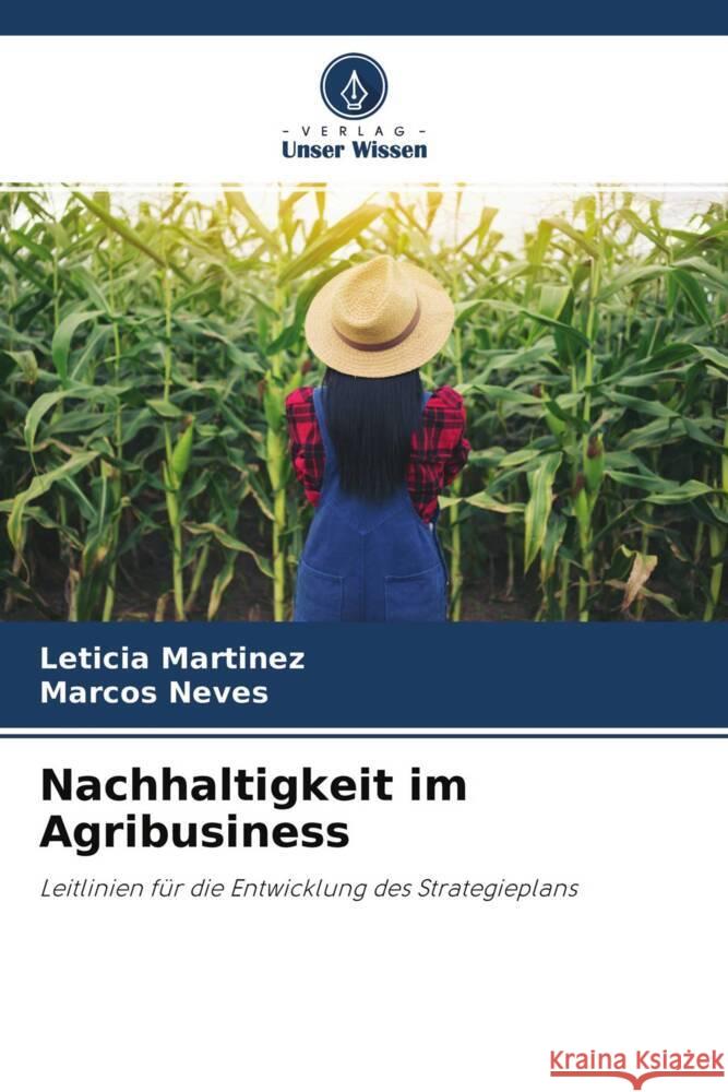 Nachhaltigkeit im Agribusiness Martínez, Leticia; Neves, Marcos 9786202641463