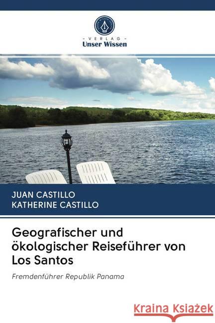 Geografischer und ökologischer Reiseführer von Los Santos Castillo, Juan; Castillo, Katherine 9786202641555 Sciencia Scripts