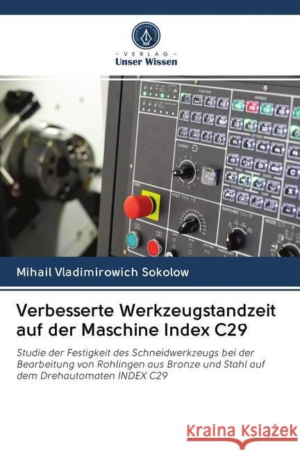 Verbesserte Werkzeugstandzeit auf der Maschine Index C29 Sokolow, Mihail Vladimirowich 9786202642811