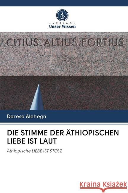 DIE STIMME DER ÄTHIOPISCHEN LIEBE IST LAUT Alehegn, Derese 9786202646031 Sciencia Scripts