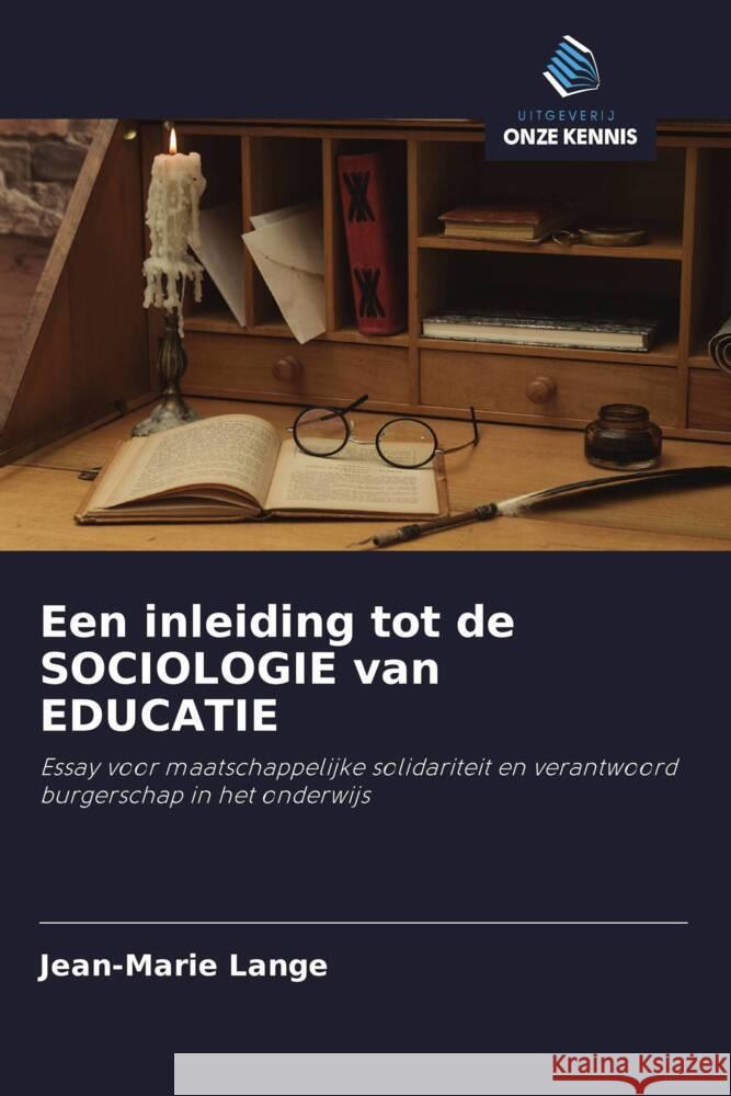 Een inleiding tot de SOCIOLOGIE van EDUCATIE Lange, Jean-Marie 9786202646543 Uitgeverij Onze Kennis