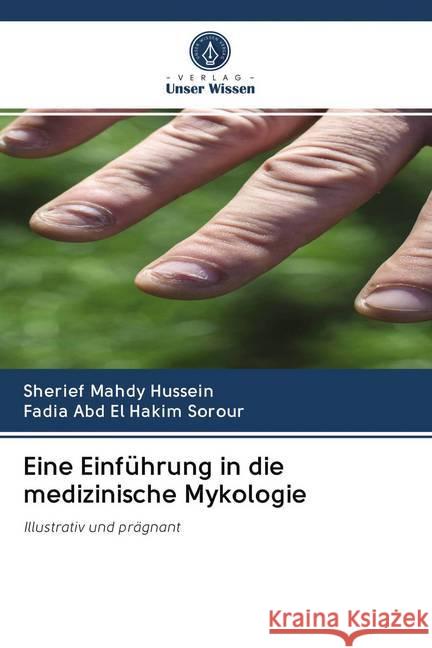 Eine Einführung in die medizinische Mykologie Mahdy Hussein, Sherief, Abd El Hakim Sorour, Fadia 9786202647243