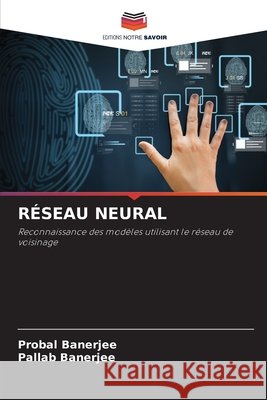 R?seau Neural Probal Banerjee Pallab Banerjee 9786202647588