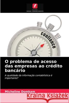 O problema de acesso das empresas ao crédito bancário Micheline Domkam 9786202648417