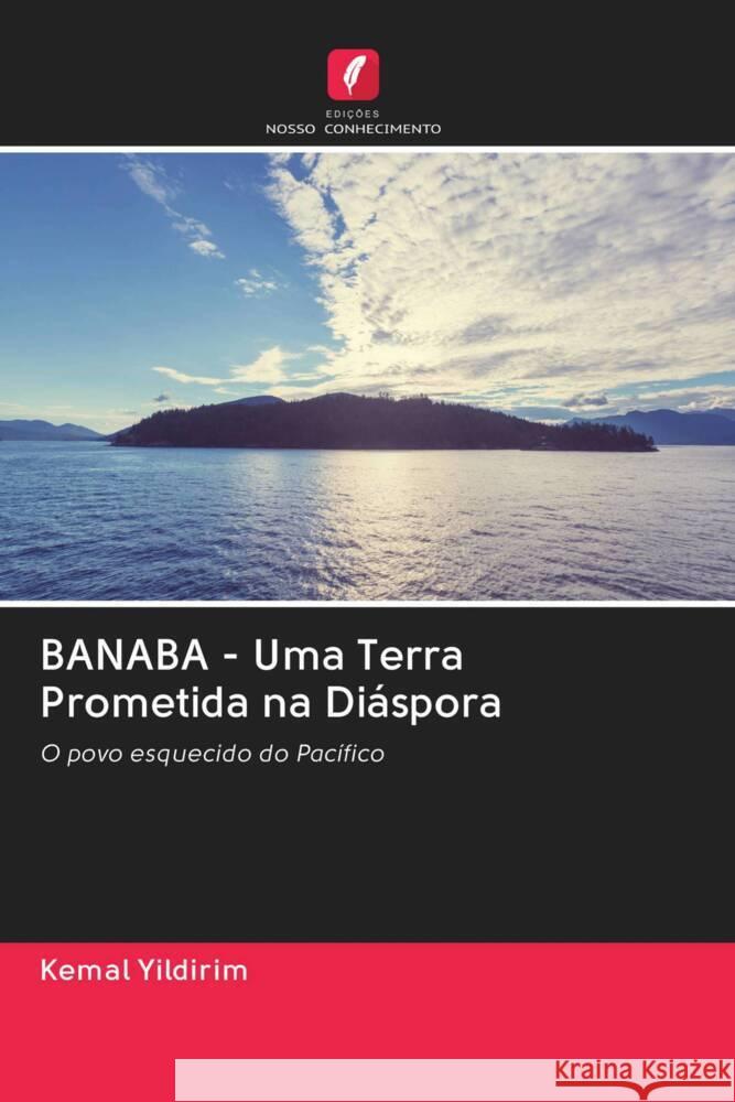 BANABA - Uma Terra Prometida na Diáspora Yildirim, Kemal 9786202651547