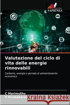 Valutazione del ciclo di vita delle energie rinnovabili Marimuthu, C., Kirubakaran, V. 9786202651585