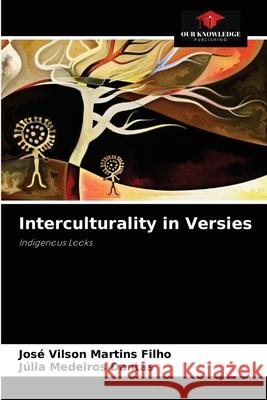 Interculturality in Versies José Vilson Martins Filho, Júlia Medeiros Dantas 9786202655170