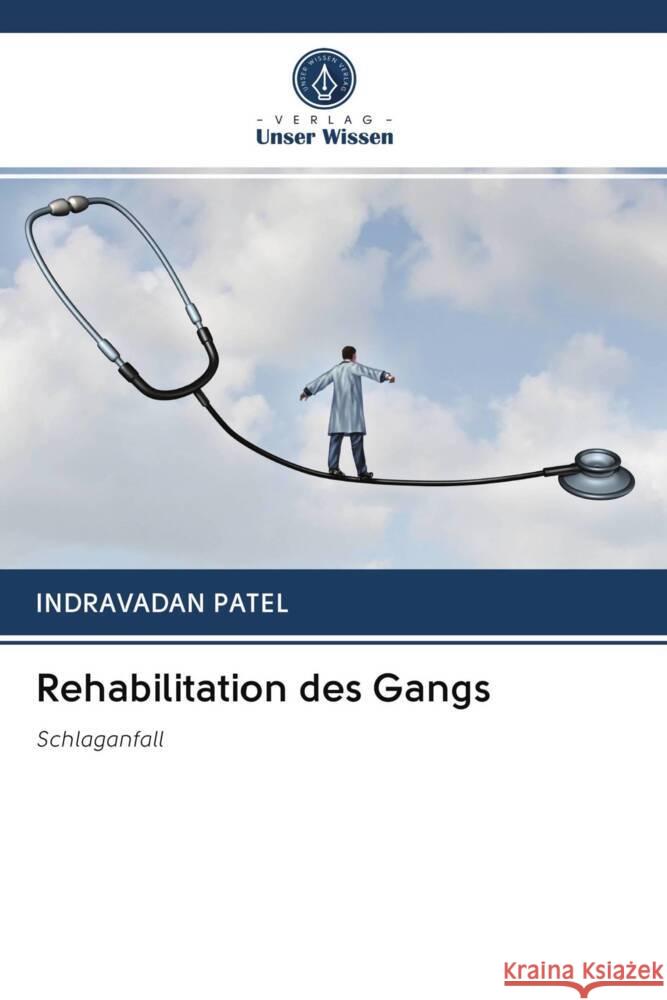 Rehabilitation des Gangs Patel, Indravadan 9786202658096 Verlag Unser Wissen
