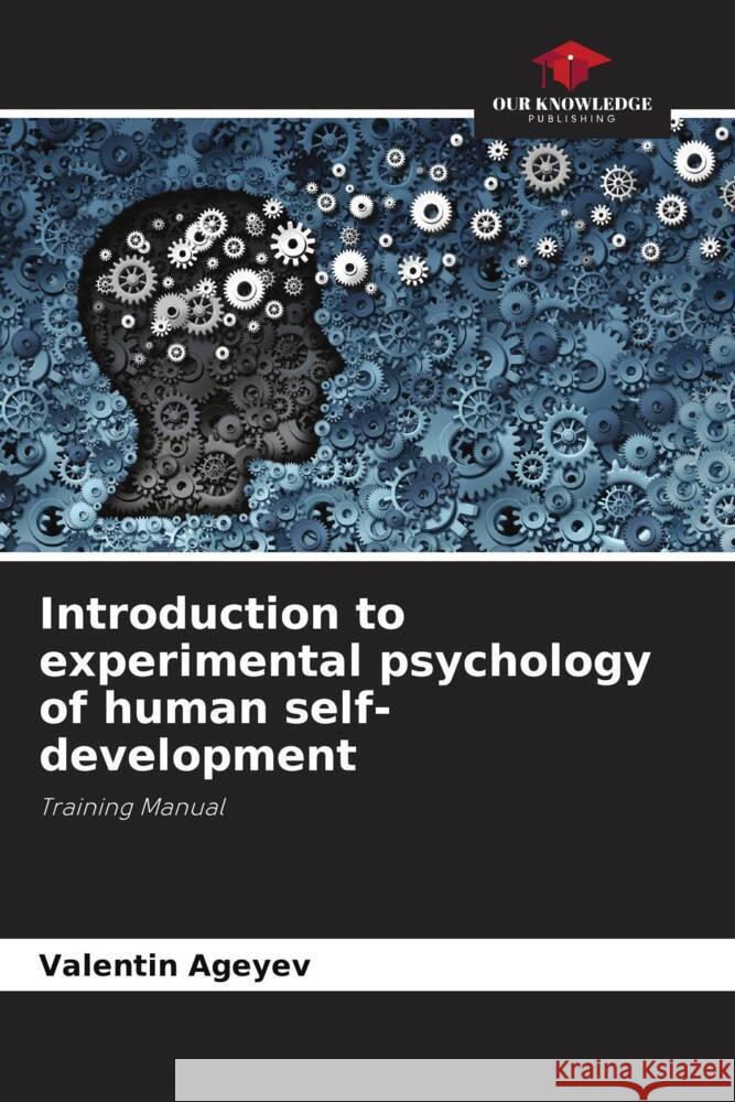 Introduction to experimental psychology of human self-development Ageyev, Valentin 9786202658898