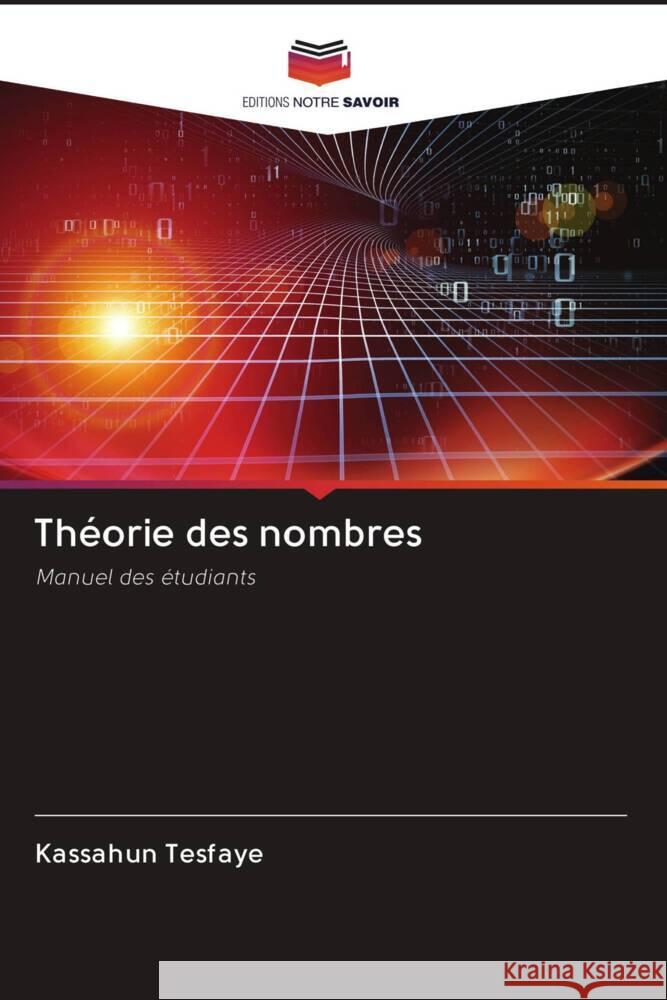 Théorie des nombres Tesfaye, Kassahun 9786202665803 Editions Notre Savoir