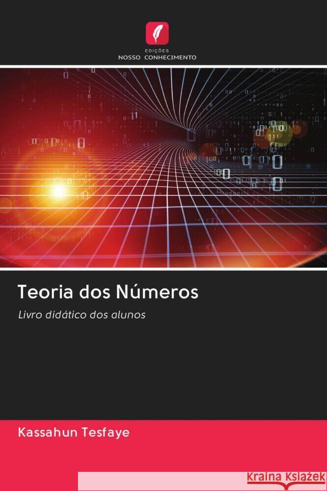 Teoria dos Números Tesfaye, Kassahun 9786202665841 Edicoes Nosso Conhecimento