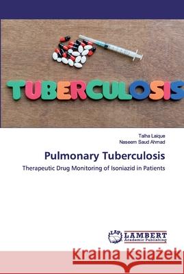 Pulmonary Tuberculosis Laique, Talha 9786202666091