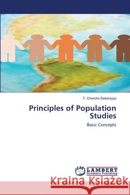 Principles of Population Studies Chandra Sekarayya, T. 9786202667555 LAP Lambert Academic Publishing