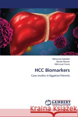 HCC Biomarkers Gaballah, Mohamed 9786202669351 LAP Lambert Academic Publishing