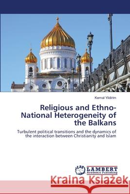 Religious and Ethno-National Heterogeneity of the Balkans Yildirim, Kemal 9786202669412