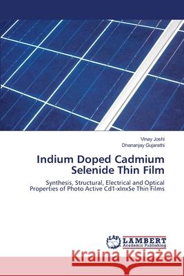 Indium Doped Cadmium Selenide Thin Film Vinay Joshi Dhananjay Gujarathi 9786202670395