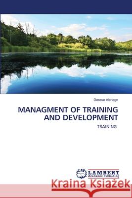 Managment of Training and Development Alehegn, Derese 9786202671439 LAP Lambert Academic Publishing