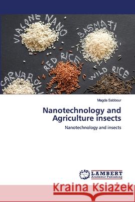 Nanotechnology and Agriculture insects Magda Sabbour 9786202672337