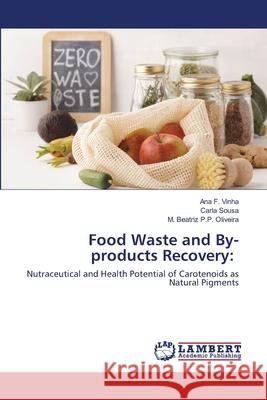 Food Waste and By-products Recovery Vinha, Ana F. 9786202672429 LAP Lambert Academic Publishing