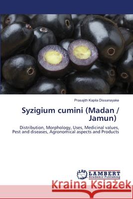 Syzigium cumini (Madan / Jamun) Prasajith Kapila Dissanayake 9786202675918 LAP Lambert Academic Publishing